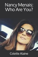 Nancy Menais: Who Are You? 1793808066 Book Cover