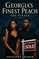 Georgia Finest Peach "The Finale" B0GZKRPN16 Book Cover