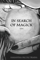 In Search of Magick: poems B0D9GQVVSG Book Cover