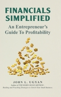 Financials Simplified: An Entrepreneur's Guide to Profitability 1038315417 Book Cover