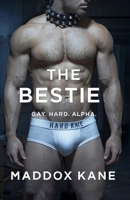 The Bestie (Gay. Hard. Alpha.) B0F26X1S5F Book Cover