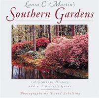 Laura C. Martin's Southern Gardens: A Gracious History and a Traveler's Guide 1558593233 Book Cover