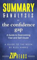 Summary & Analysis of the Confidence Gap: A Guide to the Book by Russ Harris 1986294927 Book Cover