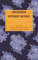 (Mis)Reading Different Cultures: Interpreting International Children’s Literature from Asia 1475836902 Book Cover