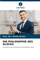 Die Philosophie Des Glücks (German Edition) 6207408535 Book Cover