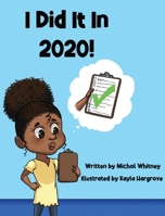 I Did It In 2020! 173640055X Book Cover
