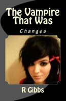 The Vampire That Was: Changes 1539828182 Book Cover