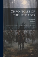 Chronicles of the Crusades: Contemporary Narratives of the Crusade of Richard Coeur De Lion 1021751987 Book Cover