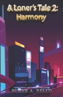 A Loner's Tale 2: Harmony B08GRK7WHQ Book Cover