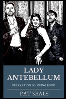 Lady Antebellum Relaxation Coloring Book 1674382278 Book Cover