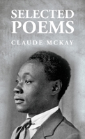 Selected Poems: Claude McKay 1631827995 Book Cover