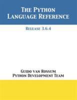 The Python Language Reference: Release 3.6.4 1680921614 Book Cover