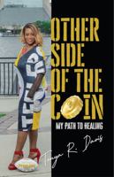 Other Side of the COIN: My Path to Healing 1948248468 Book Cover