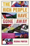 The rich people have gone away 152994032X Book Cover