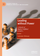 Leading without Power: A Model of Highly Fulfilled Leaders 3319705296 Book Cover