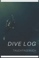 Dive Log Tauchtagebuch: Tauchlogbuch | Logbook Logbuch A5 für Taucher (German Edition) 1693364131 Book Cover