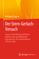 Der Stern-Gerlach-Versuch: Genese, Entwicklung und Rekonstruktion eines grundlegenden Experimentes der Quantentheorie 1916 bis 1926 3662641984 Book Cover