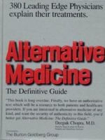 Alternative Medicine: The Definitive Guide 0963633430 Book Cover