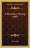 A Hazardous Wooing 1166472027 Book Cover