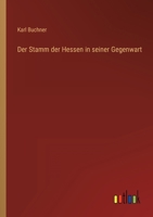 Der Stamm der Hessen in seiner Gegenwart 3368487566 Book Cover