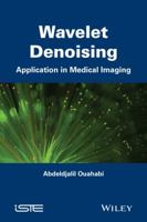 Wavelet Denoising: Application in Medical Imaging 1848215711 Book Cover