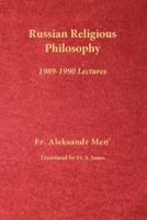 Russian Religious Philosophy: 1989-1990 Lectures 0996399267 Book Cover