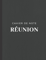 Cahier de note Réunion: cahier de 110 pages format 8,5x11 pouces (French Edition) 1712080873 Book Cover