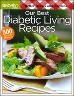 Our Best Diabetic Living Recipes (Better Homes & Gardens) 0696241986 Book Cover