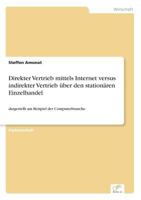 Direkter Vertrieb Mittels Internet Versus Indirekter Vertrieb Uber Den Stationaren Einzelhandel 383862856X Book Cover