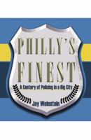 Philly's Finest A Century Of Policing A Big City 074145968X Book Cover