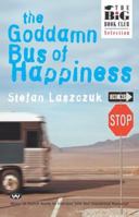 The Goddamn Bus of Happiness 1862546495 Book Cover