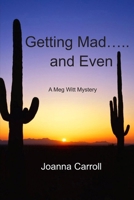 Getting Mad...and Even 1300091274 Book Cover
