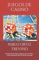 Juegos de casino: La mejor informaci�n en espa�ol sobre el mundo de los casinos y sus juegos B092J5H324 Book Cover