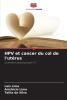 HPV et cancer du col de l'utérus: Comment cela se produit-il ? (French Edition) B0CJLL1YSN Book Cover