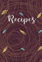 Recipes: Blank Cookbook, Create Your Own Cookbook 1790479029 Book Cover