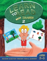 Learn to Read with Images 2: Reading Made Fun Through Visual Learning (Ages 3-6) B0BQ9JB2FJ Book Cover