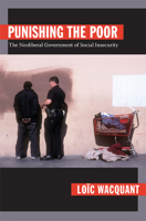 Punishing the Poor: The Neoliberal Government of Social Insecurity 082234422X Book Cover