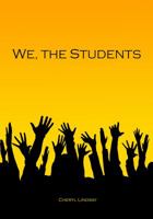 We, the Students : How College Became a Passage to Financial Oppression 0984694889 Book Cover