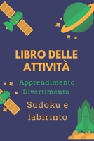 Libro delle attività: Un magnifico opuscolo di attività per bambini | Oltre 100 attività | Sudoku, Labirinto ... | Dall'età di 8 anni. (Italian Edition) B088N8X1TL Book Cover