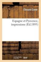 Espagne Et Provence, Impressions 2012870902 Book Cover