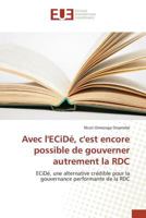 Avec Lecida(c), Cest Encore Possible de Gouverner Autrement La Rdc 3841675263 Book Cover