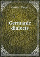 Germanic Dialects (1900) 1120287006 Book Cover