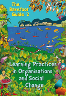 The Barefoot Guide to Learning Practices in Organisations and Social Change 1853399620 Book Cover