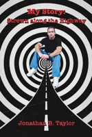My Story: Strewn Along the Highway 1637513356 Book Cover