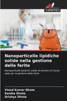 Nanoparticelle lipidiche solide nella gestione delle ferite (Italian Edition) 6208481600 Book Cover