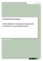 Schizoaffektive St�rungen, Organische Psychosen, Cannabispsychosen 3640865960 Book Cover