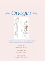 Onegin: A Fourfold Miniaturization of Alexander Pushkin's Classic Novel-In-Verse Eugene Onegin 1728331447 Book Cover