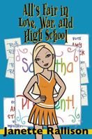 All's Fair in Love, War, and High School 0439636221 Book Cover