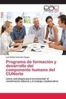 Programa de formación y desarrollo del componente humano del CUNorte 6202113820 Book Cover