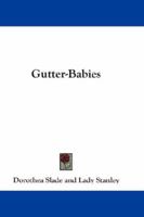 Gutter-Babies 1163291250 Book Cover